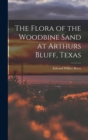 Image for The Flora of the Woodbine Sand at Arthurs Bluff, Texas