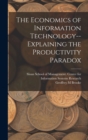 Image for The Economics of Information Technology--explaining the Productivity Paradox
