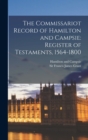 Image for The Commissariot Record of Hamilton and Campsie : Register of Testaments, 1564-1800: 20