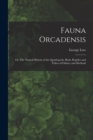 Image for Fauna Orcadensis; or, The Natural History of the Quadrupeds, Birds, Reptiles and Fishes of Orkney and Shetland