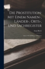 Image for Die Prostitution : Mit Einem Namen-, Lander-, Orts-, Und Sachregister: Issue 6346 Of History Of Women