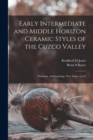 Image for Early Intermediate and Middle Horizon Ceramic Styles of the Cuzco Valley : Fieldiana, Anthropology, new series, no.34