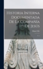 Image for Historia interna documentada de la Compania de Jesus