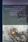 Image for Colonial and Revolutionary Families of Pennsylvania; Genealogical and Personal Memoirs : 1