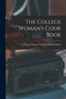 Image for The College Woman&#39;s Cook Book