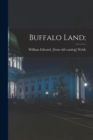 Image for Buffalo Land;