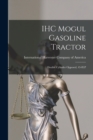 Image for IHC Mogul Gasoline Tractor : Double Cylinder Opposed, 45-H.P