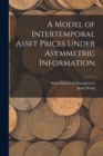 Image for A Model of Intertemporal Asset Prices Under Asymmetric Information