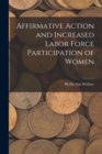 Image for Affirmative Action and Increased Labor Force Participation of Women