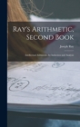 Image for Ray&#39;s Arithmetic, Second Book : Intellectual Arithmetic, by Induction and Analysis