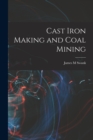Image for Cast Iron Making and Coal Mining