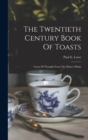 Image for The Twentieth Century Book Of Toasts : Gems Of Thought From The Master Minds