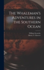 Image for The Whaleman&#39;s Adventures in the Southern Ocean