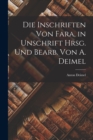 Image for Die Inschriften von Fara, in Unschrift hrsg. und bearb. von A. Deimel