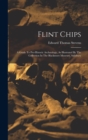 Image for Flint Chips : A Guide To Pre-historic Archæology, As Illustrated By The Collection In The Blackmore Museum, Salisbury