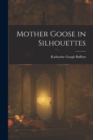 Image for Mother Goose in Silhouettes
