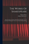 Image for The Works Of Shakespeare : Much Ado About Nothing. All&#39;s Well That Ends Well. The Life And Death Of King John. The Life And Death Of King Richard Ii