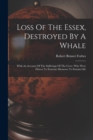 Image for Loss Of The Essex, Destroyed By A Whale