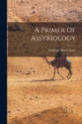 Image for A Primer Of Assyriology