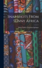 Image for Snap Shots From Sunny Africa