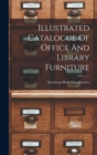 Image for Illustrated Catalogue Of Office And Library Furniture