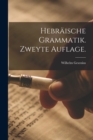 Image for Hebraische Grammatik. Zweyte Auflage.