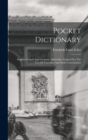 Image for Pocket Dictionary; English, French And German, Admirably Adapted For The Use Of Travellers And Daily Conversation