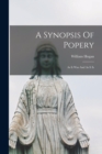 Image for A Synopsis Of Popery : As It Was And As It Is