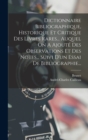 Image for Dictionnaire Bibliographique, Historique Et Critique Des Livres Rares... Auquel On A Ajoute Des Observations Et Des Notes... Suivi D&#39;un Essai De Bibliographie...