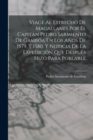 Image for Viage Al Estrecho De Magallanes Por El Capitan Pedro Sarmiento De Gamboa En Los Anos De 1579. Y 1580. Y Noticia De La Expedicion Que Despues Hizo Para Poblarle