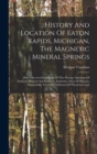 Image for History And Location Of Eaton Rapids, Michigan, The Magnetic Mineral Springs