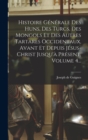 Image for Histoire Generale Des Huns, Des Turcs, Des Mongols Et Des Autres Tartares Occidentaux, Avant Et Depuis Jesus-christ Jusqu&#39;a Present, Volume 4...