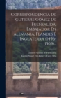Image for Correspondencia De Gutierre Gomez De Fuensalida, Embajador En Alemania, Flandes E Inglaterra (1496-1509)...