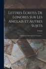 Image for Lettres Ecrites De Londres Sur Les Anglais Et Autres Sujets