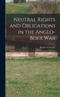 Image for Neutral Rights and Obligations in the Anglo-Boer War