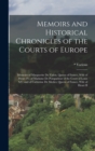 Image for Memoirs and Historical Chronicles of the Courts of Europe