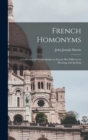 Image for French Homonyms : A Collection of Words Similar in Sound, But Different in Meaning and Spelling