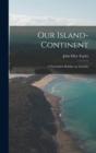 Image for Our Island-Continent
