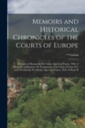 Image for Memoirs and Historical Chronicles of the Courts of Europe : Memoirs of Marguerite de Valois, Queen of France, Wife of Henri IV; of Madame de Pompadour of the Court of Louis XV; and of Catherine de Med