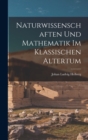 Image for Naturwissenschaften und Mathematik im klassischen Altertum