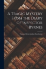 Image for A Tragic Mystery From the Diary of Inspector Byrnes