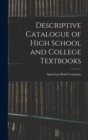 Image for Descriptive Catalogue of High School and College Textbooks