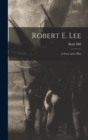 Image for Robert E. Lee : A Story and a Play