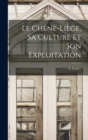 Image for Le Chene-Liege, sa Culture et son Exploitation
