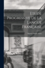 Image for Etude Progressive de la Langue Francaise