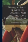 Image for Webster&#39;s First Bunker Hill Oration and Washington&#39;s Farewell Address
