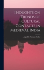 Image for Thoughts on Trends of Cultural Contacts in Medieval India
