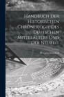 Image for Handbuch der Historischen Chronologie des Deutschen Mittelalters und der Neuzeit
