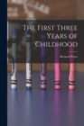 Image for The First Three Years of Childhood