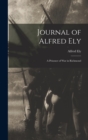 Image for Journal of Alfred Ely : A Prisoner of War in Richmond